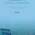 The Morality of Radical Economics: Ghost Curve Ideology and the Value Neutral Aspect of Neoclassical Economics: 2016