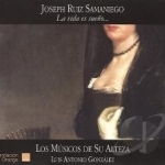 Joseph Ruiz Samaniego: La vida es sueno by Gonzalez / Los Musicos de Su Alteza / Samaniego