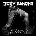 ...Ya Know? by Joey Ramone