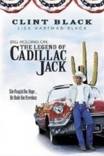 Still Holding On: The Legend of Cadillac Jack (1998)