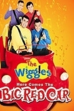 Wiggles - Here Comes Big Red Car (2006)