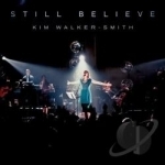 Still Believe by Kim Walker-Smith