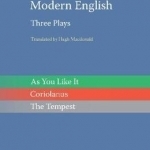 Shakespeare in Modern English: Three Plays