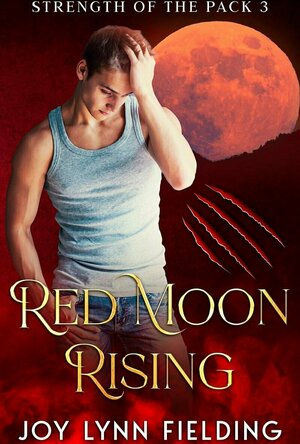 Red Moon Rising (Strength of the Pack #3)