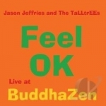 Feel OK by Jason Jeffries and the Talltrees