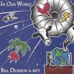 In Our World by Bill Dickson