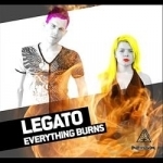 Everything Burns by Legato