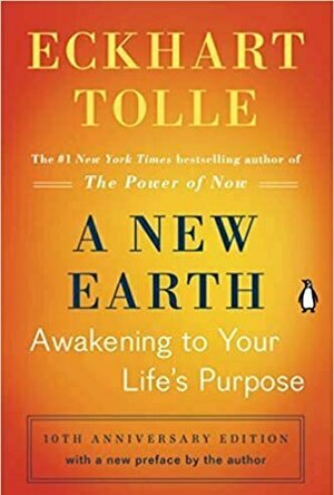 A New Earth: Awakening to Your Life&#039;s Purpose