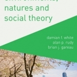 Environments, Natures and Social Theory: Towards a Critical Hybridity