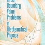 Initial Boundary Value Problems in Mathematical Physics