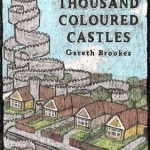 A Thousand Coloured Castles