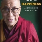 The Art of Happiness: A Handbook for Living