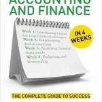 Accounting &amp; Finance in 4 Weeks: The Complete Guide to Success: Teach Yourself