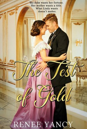 The Test of Gold (Hearts of Gold #1)