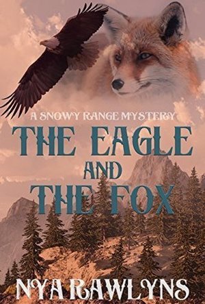 The Eagle and the Fox (A Snowy Range Mystery #1)