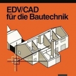 EDV/CAD fur die Bautechnik