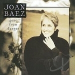 Gone from Danger by Joan Baez