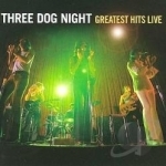 Greatest Hits Live by Three Dog Night