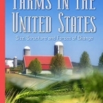 Farms in the United States: Size, Structure &amp; Forces of Change