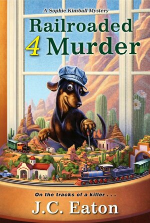 Railroaded 4 Murder (Sophie Kimball Mystery)