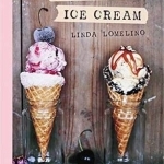 Lomelino&#039;s Ice Cream: 79 Ice Creams, Sorbets, and Frozen Treats to Make Any Day Sweet