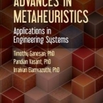 Advances in Metaheuristics: Applications in Engineering Systems