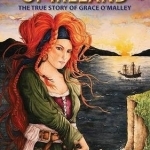 Pirate Queen of Ireland: The True Story of Grace O&#039;Malley