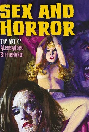 Sex and Horror: The Art of Alessandro Biffignandi