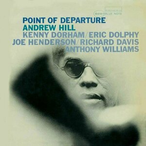 Point of Departure by Andrew Hill