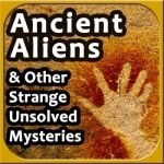 Ancient Aliens And Other Strange Unsolved Mysteries