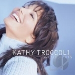 Greatest Hits by Kathy Troccoli