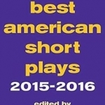 The Best American Short Plays 2015 2016