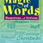 The magic of words: Humorous and serious