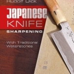 Japanese Knife Sharpening: With Traditional Waterstones