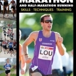 Marathon and Half-Marathon Running: Skills, Techniques, Training