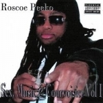 Sex, Music &amp; Courvoisier Vol I by Roscoe Peeko