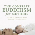 The Complete Buddhism for Mothers