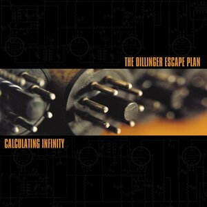 Calculating Infinity by The Dillinger Escape Plan