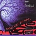 Dance with the Wind by Mary Youngblood