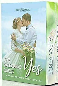The Second Yes: Five Wedding Dress Christian Romances (Crossroads Collection)