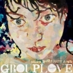 Never Trust a Happy Song by Grouplove