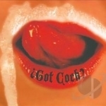 Got Cock? by Revolting Cocks