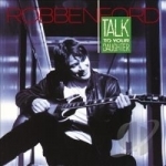 Talk to Your Daughter by Robben Ford