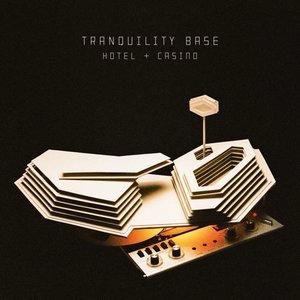 Tranquility Base Hotel &amp; Casino by Arctic Monkeys