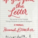If You Find This Letter: My Journey to Find Purpose Through Hundreds of Letters to Strangers