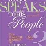 A Prophetic Bishop Speaks to His People: The Complete Homilies of Archbishop Oscar Arnulfo Romero: Volume 3