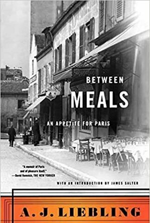 Between Meals: An Appetite For Paris
