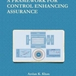 Audit Analytics: A Framework for Control Enhancing Assurance