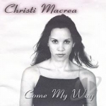 Come My Way by Christi Sipe