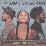 Genuine Negro Jig by The Carolina Chocolate Drops